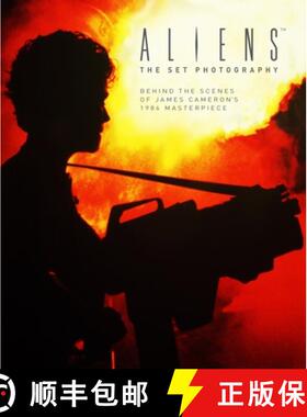 【3-4周达】Aliens: The Set Photography: Behind the Scenes of James Cameron's 1986 Masterpiece [9781785651496]