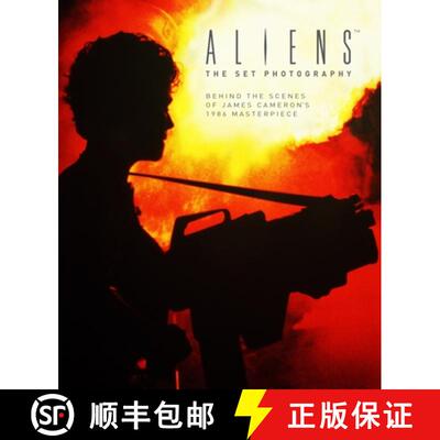 【3-4周达】Aliens: The Set Photography: Behind the Scenes of James Cameron's 1986 Masterpiece [9781785651496]