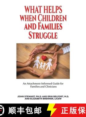 【3-4周达】What Helps When Children and Families Struggle: An Attachment-Informed Guide for Families ... [9781035842148]