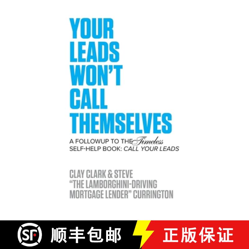 【2-3周达】Your Leads Won't Call Themselves: A Follow Up to the Timeless Self-Help Book: Call Your Leads [9798986427898]