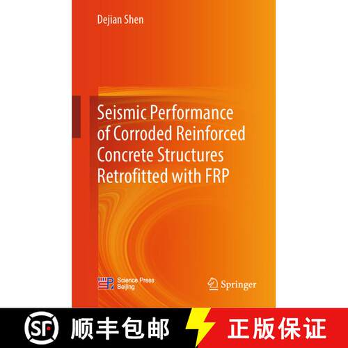【3-4周达】精装 Seismic Performance of Corroded Reinforced Concrete Structures Retrofitted with FRP [9789819979837]