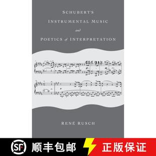 9780253067395 Schubert Music and Instrumental 4周达 Interpretation Poetics
