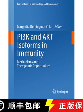 【3-4周达】PI3K and AKT Isoforms in Immunity : Mechanisms and Therapeutic Opportunities [9783031065651]