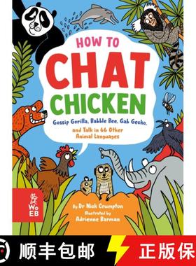 【3-4周达】How to Chat Chicken, Gossip Gorilla, Babble Bee, Gab Gecko and Talk in 66 Other Animal Lan... [9781804660423]