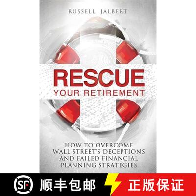 【3-4周达】精装 Rescue Your Retirement : How To Overcome Wall Street Deceptions And Failed Financial ... [9781599323022]