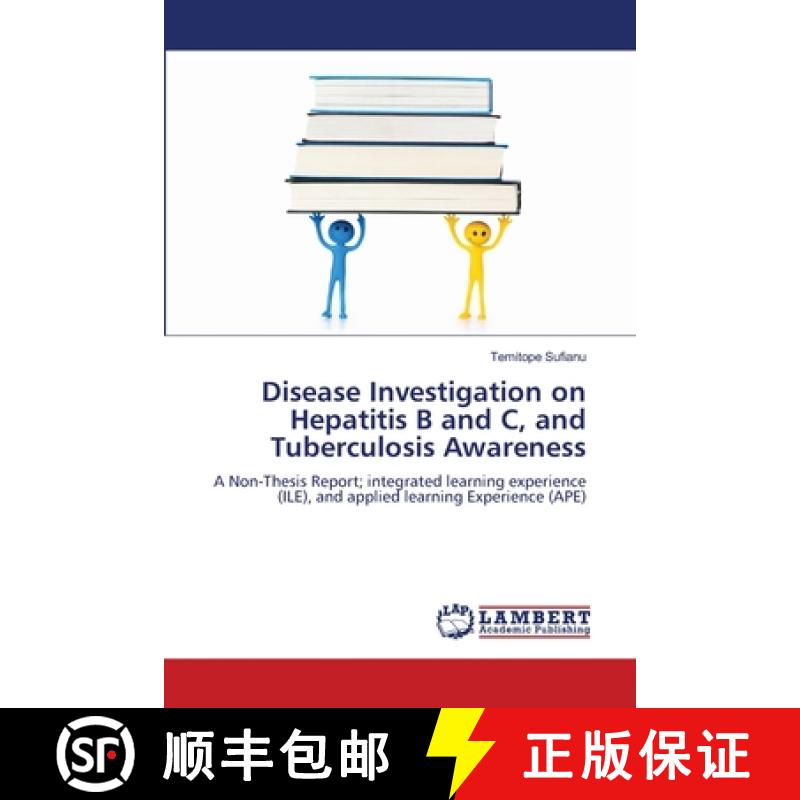 【2-3周达】Disease Investigation on Hepatitis B and C, and Tuberculosis Awareness [9786207996490]