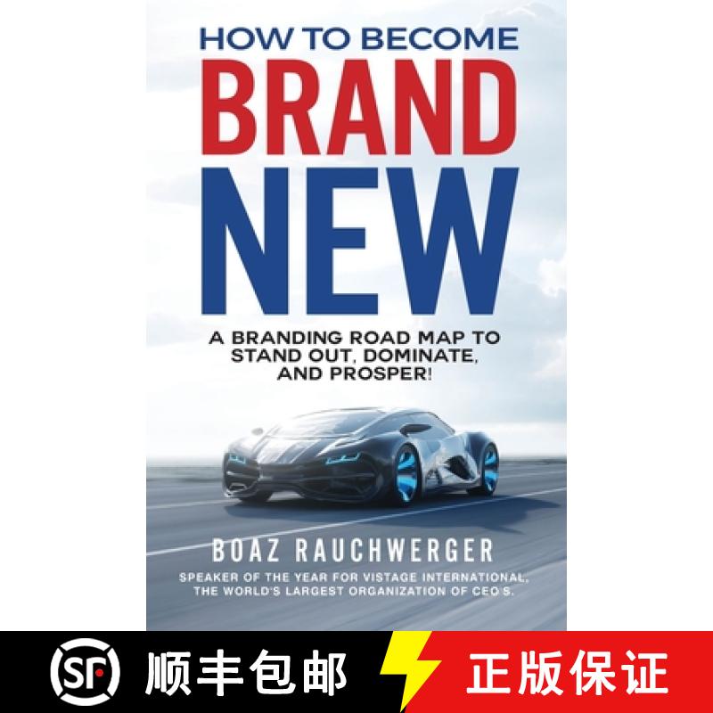 【3-4周达】How to Become Brand New: A Branding Road Map to Stand Out, Dominate, and Prosper! [9780578517872]
