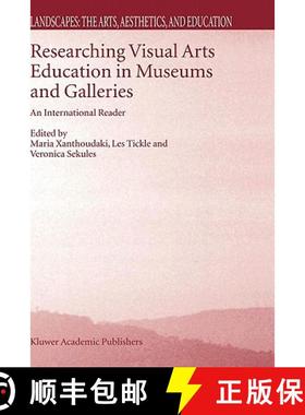 【3-4周达】Researching Visual Arts Education in Museums and Galleries : An International Reader [9781402016363]