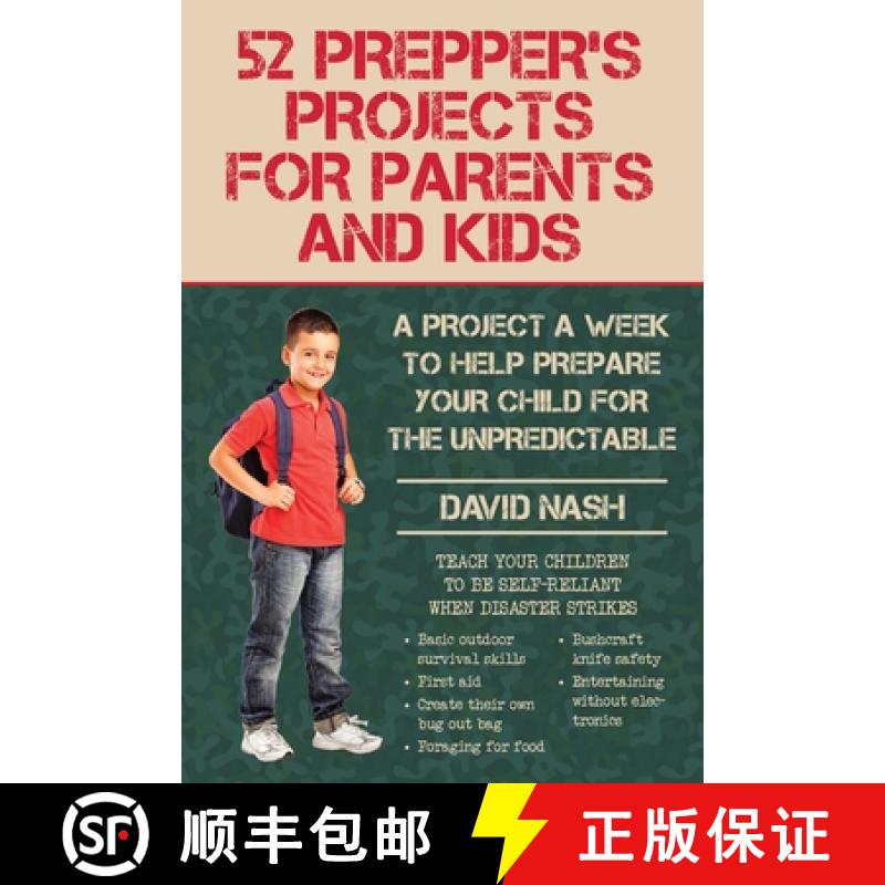 【3-4周达】52 Prepper's Projects for Parents and Kids: A Project a Week to Help Prepare Your Child fo... [9781634505604]