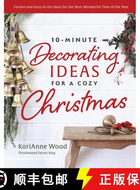 预订 10-Minute Decorating Ideas for a Cozy Christmas: Warm and Welcoming Ideas for Decorating, Entert... [9780736988803]