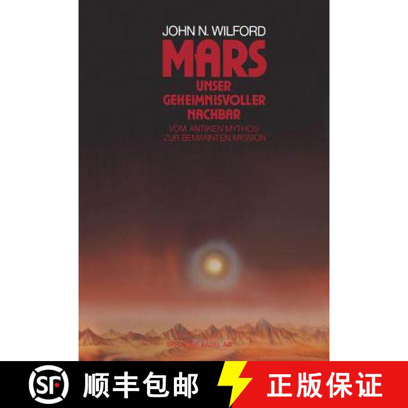 【3-4周达】Mars -- Unser Geheimnisvoller Nachbar: Vom Antiken Mythos Zur Bemannten Mission [9783034860901]