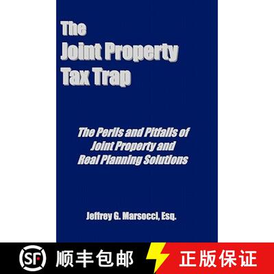 【3-4周达】The Joint Property Tax Trap: The Perils and Pitfalls of Joint Property and Real Planning S... [9780980064483]