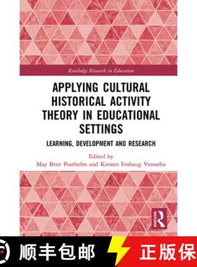 【3-4周达】Applying Cultural Historical Activity Theory in Educational Settings: Learning, Developmen... [9780367321314]