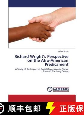 预订 Richard Wright's Perspective on the Afro-American Predicament [9783659277573]