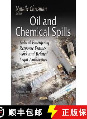 【3-4周达】Oil and Chemical Spills: Federal Emergency Response Framework and Related Legal Authorities [9781629488400]