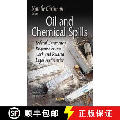 【3-4周达】Oil and Chemical Spills: Federal Emergency Response Framework and Related Legal Authorities [9781629488400]