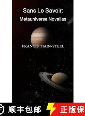 【3-4周达】Sans Le Savoir: Metauniverse Novellas [9781326348328]