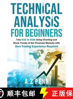 【3-4周达】Technical Analysis for Beginners: Take $1k to $10k Using Charting and Stock Trends of the ... [9781739925017]