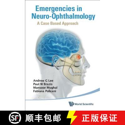 【3-4周达】Emergencies in Neuro-Ophthalmology: A Case Based Approach [9789814295017]