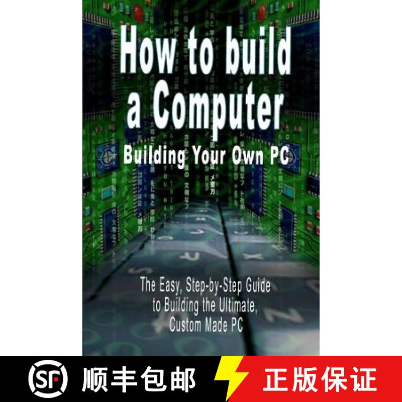 【2-3周达】How to build a Computer: Building Your Own PC - The Easy, Step-by-Step Guide to Building t... [9789562913256]