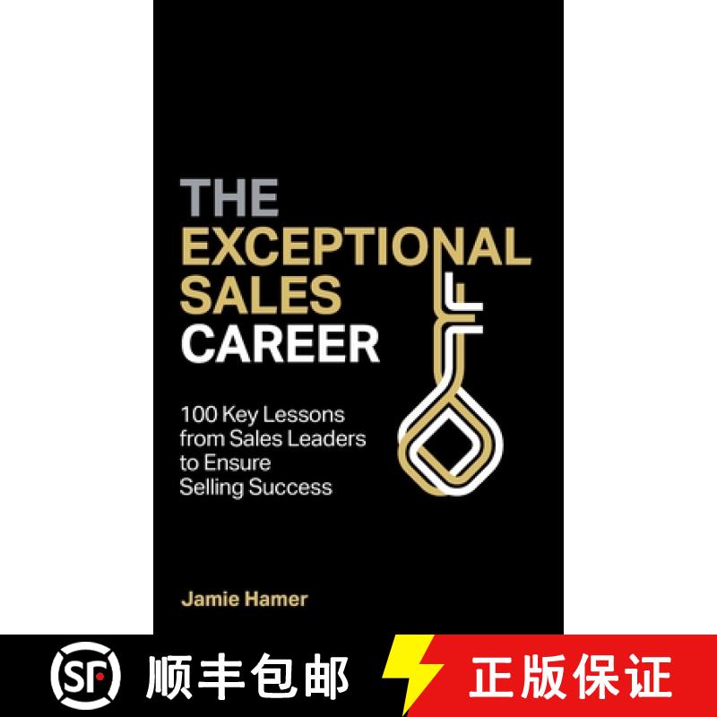 【3-4周达】The Exceptional Sales Career: 100 Key Lessons from Sales Leaders to Ensure Selling Success [9781781334973]