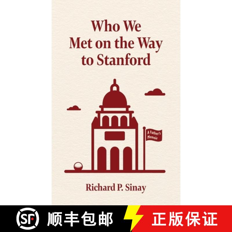 【2-3周达】Who We Met on the Way to Stanford: A Father's Memoir [9781959555124]