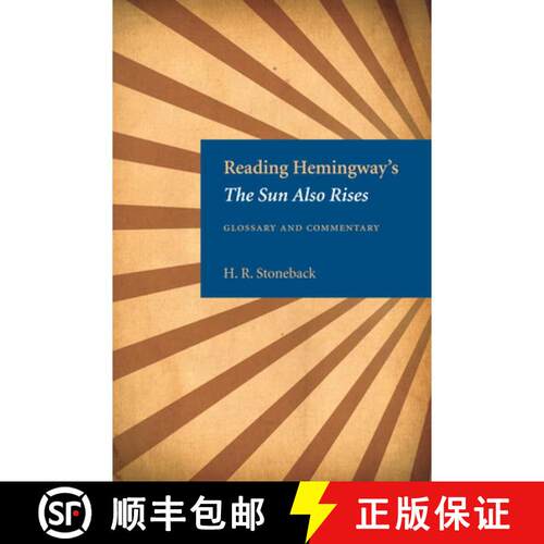 【3-4周达】Reading Hemingway's the Sun Also Rises: Glossary and Commentary [9780873388672]