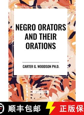 【3-4周达】Negro Orators And Their Orations [9798880908806]