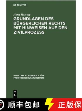 预订 Grundlagen Des Burgerlichen Rechts Mit Hinweisen Auf Den Zivilprozess [9783112301357]