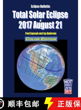 【3-4周达】Eclipse Bulletin: Total Solar Eclipse of 2017 August 21 - Color Edition [9781941983058]