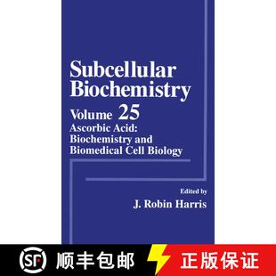 【3-4周达】Subcellular Biochemistry: Ascorbic Acid: Biochemistry and Biomedical Cell Biology [9781461379980]