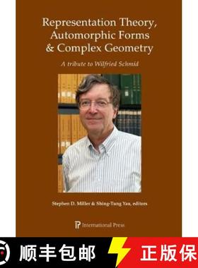 【3-4周达】Representation Theory, Automorphic Forms & Complex Geometry: A Tribute to Wilfried Schmid [9781571463623]