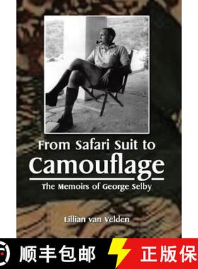 【3-4周达】From Safari Suit to Camouflage: The Memoirs of George Selby [9781482825404]
