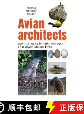 【3-4周达】Avian Architects: Quick ID Guide to Nests and Eggs of Southern African Birds [9781775847434]