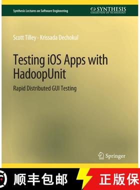 【3-4周达】Testing iOS Apps with HadoopUnit : Rapid Distributed GUI Testing [9783031014208]