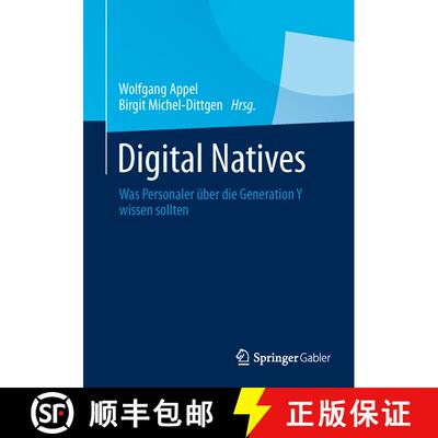 【3-4周达】Digital Natives : Was Personaler über die Generation Y wissen sollten [9783658005429]