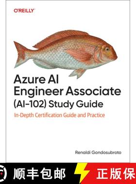 【3-4周达】Azure AI Engineer Associate (Ai-102) Study Guide: In-Depth Certification Guide and Practice [9781098169268]
