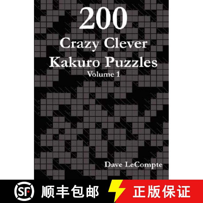 【2-3周达】200 Crazy Clever Kakuro Puzzles - Volume 1 [9780615188218]