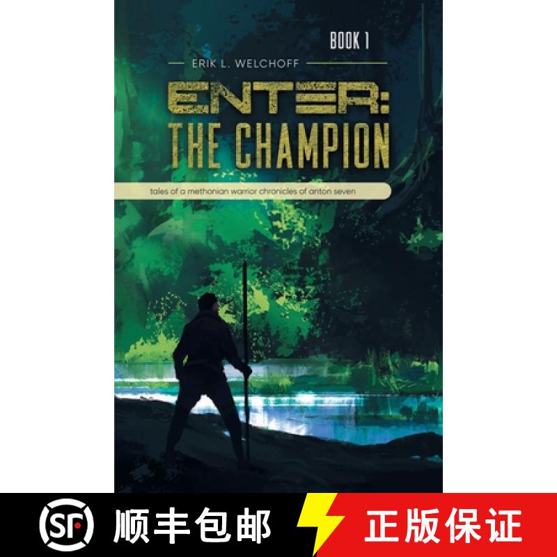 【3-4周达】Enter: The Champion: Tales of a Methonian Warrior Chronicles of Anton Seven [9781959365563]