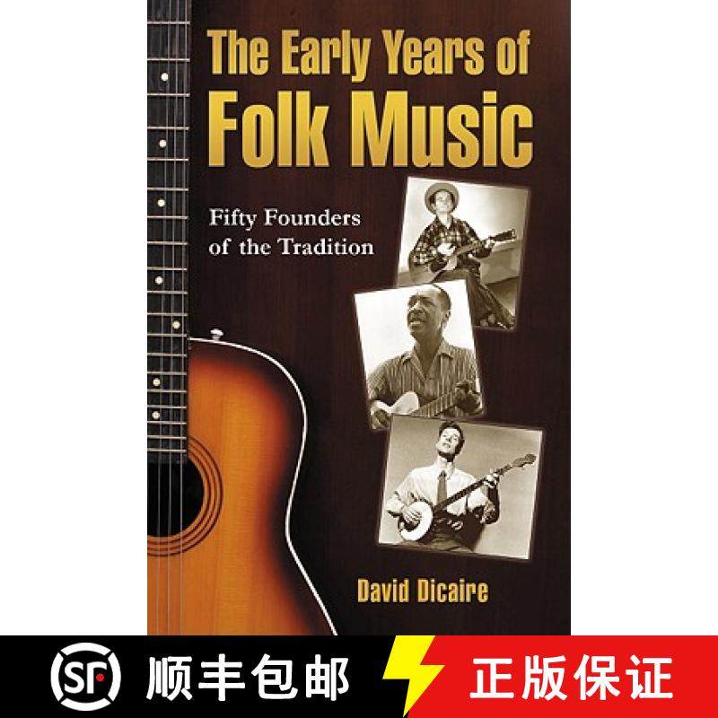 【3-4周达】The Early Years of Folk Music : Fifty Founders of the Tradition [9780786444311]