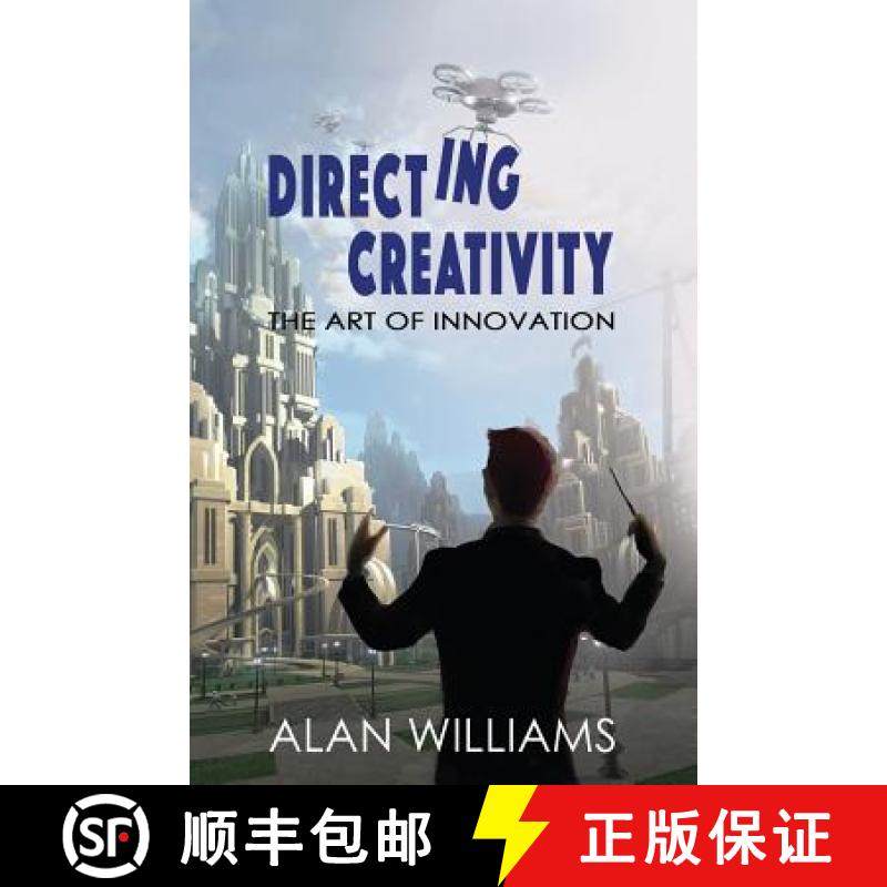 【3-4周达】Directing Creativity: The Art of Innovation [9780986322570]