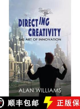 【3-4周达】Directing Creativity: The Art of Innovation [9780986322570]