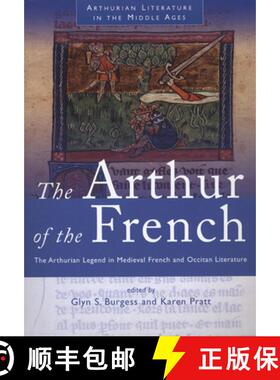 【3-4周达】The Arthur of the French : The Arthurian Legend in Medieval French and Occitan Literature [9780708319642]