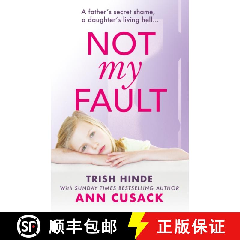 【3-4周达】Not My Fault: A father's secret shame, a daughter's living hell [9781915306616]