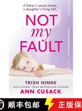 【3-4周达】Not My Fault: A father's secret shame, a daughter's living hell [9781915306616]