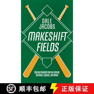 【3-4周达】Makeshift Fields : Chasing Baseball Across Ireland, Scotland, England, and Wales [9781778430619]