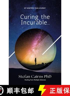 【3-4周达】Curing the Incurable...: My Nineteen Year Journey Healing from Multiple Sclerosis [9781982287689]