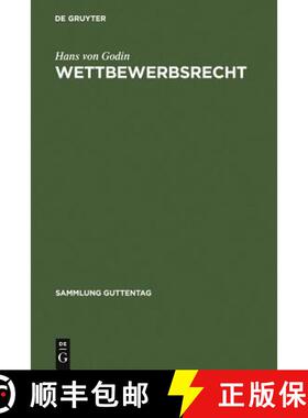 【3-4周达】Wettbewerbsrecht : Kommentar Zum Gesetz Gegen Den Unlauteren Wettbewerb Nebst Warenzeichen... [9783110021370]