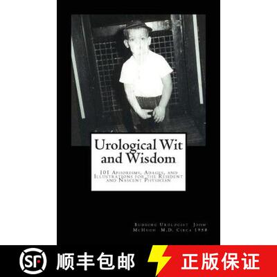 【3-4周达】Urological Wit and Wisdom: 101 Aphorisms, Adages, and Illustrations for the Resident and N... [9780988661837]
