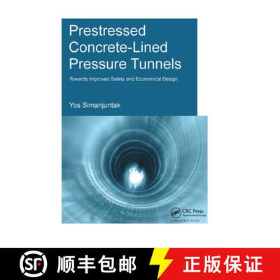 【3-4周达】精装 Prestressed Concrete-Lined Pressure Tunnels: Towards Improved Safety and Economical D... [9781138373341]
